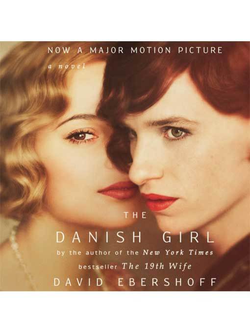 Title details for The Danish Girl by David Ebershoff - Available